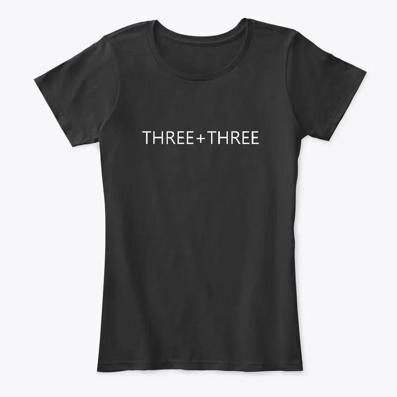 THREE + THREE 